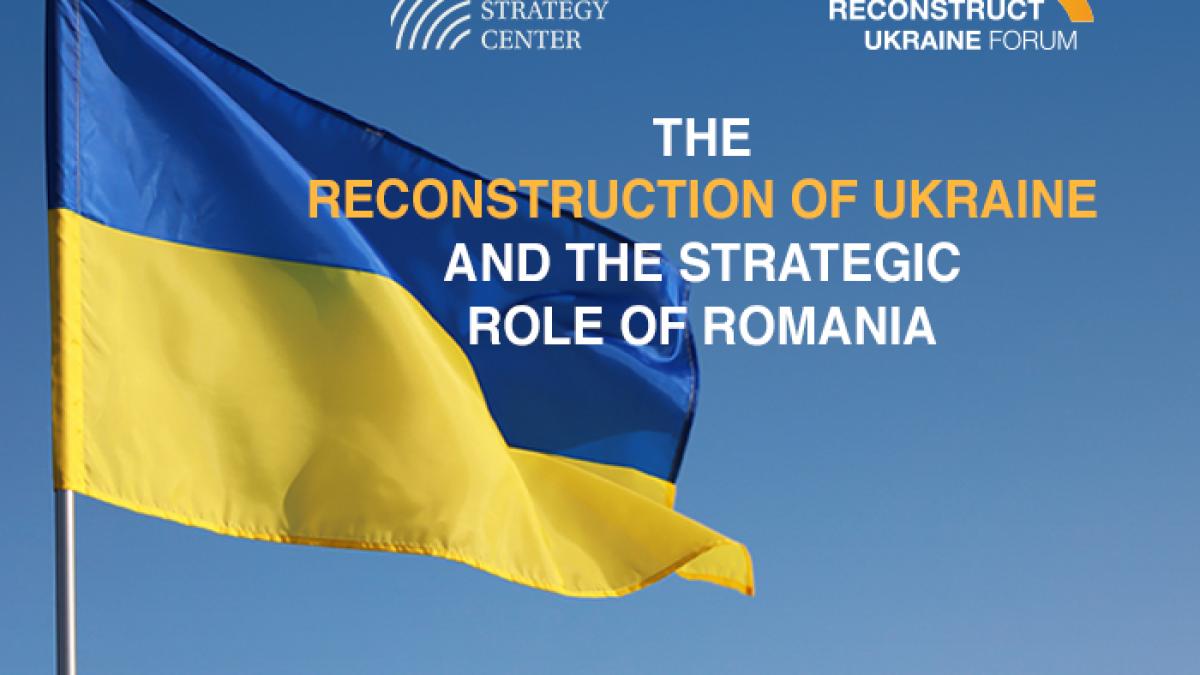 DefenseRomania transmite conferința “The Reconstruction of Ukraine and the Strategic Role of Romania” organizată de NSC