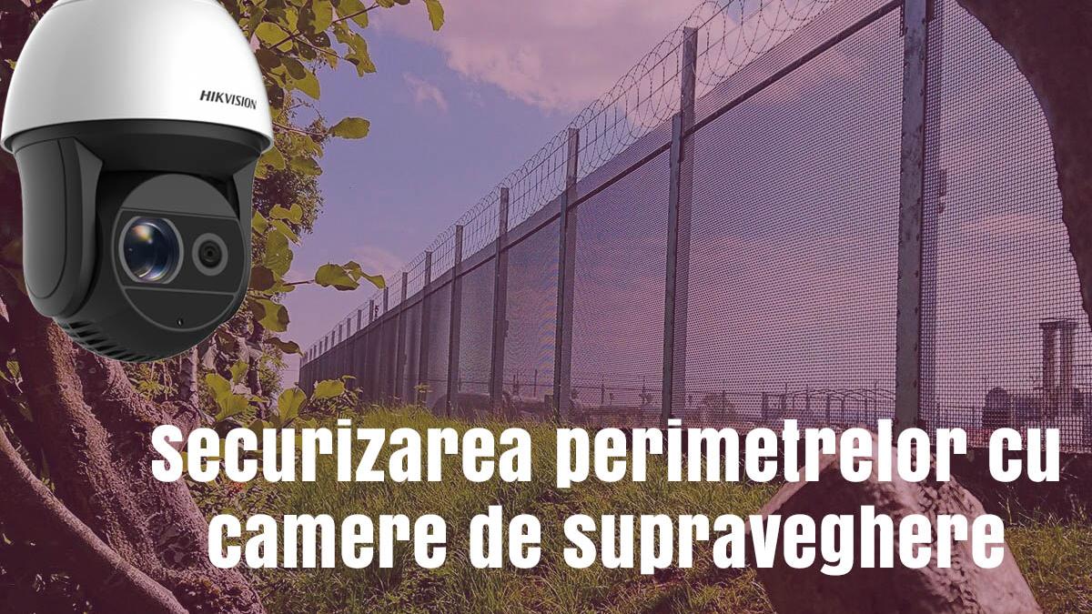securizareaperimetrelorcucameresupraveghere_99211700