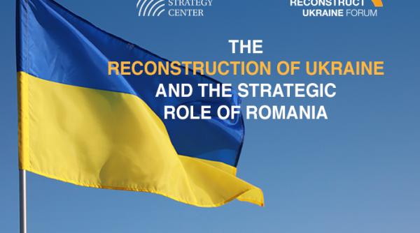 DefenseRomania transmite conferința “The Reconstruction of Ukraine and the Strategic Role of Romania” organizată de NSC