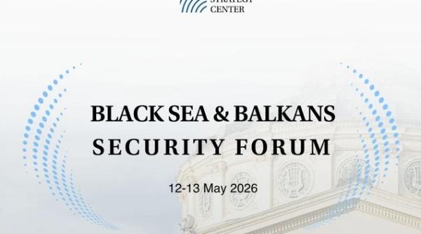 A 10-a ediție a Black Sea and Balkans Security Forum organizată de think tank-ul românesc New Strategy Center